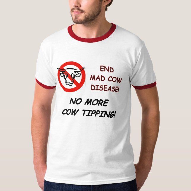 T-shirt La maladie de la vache folle d'extrémité (Devant)