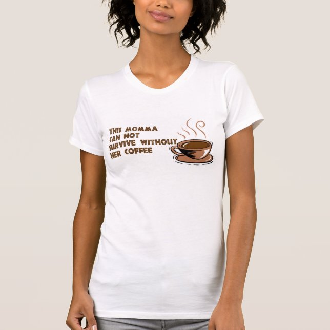 T-shirt La maman a besoin de café (Devant)