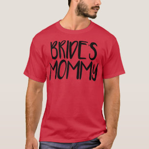 T-shirt La maman de la mariée dicton drôle minimal pour fe