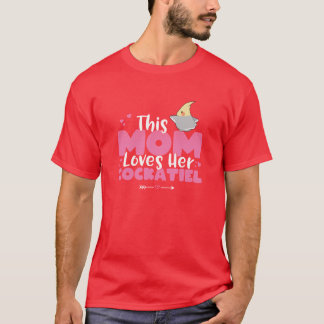 T-shirt La maman de Womenshis adore son Cockatiel perroque