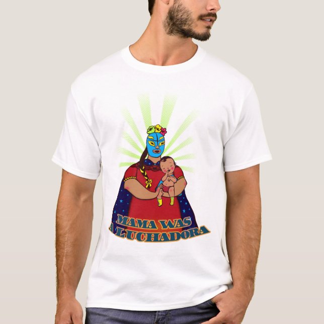 T-shirt La maman était un Luchadora (Devant)