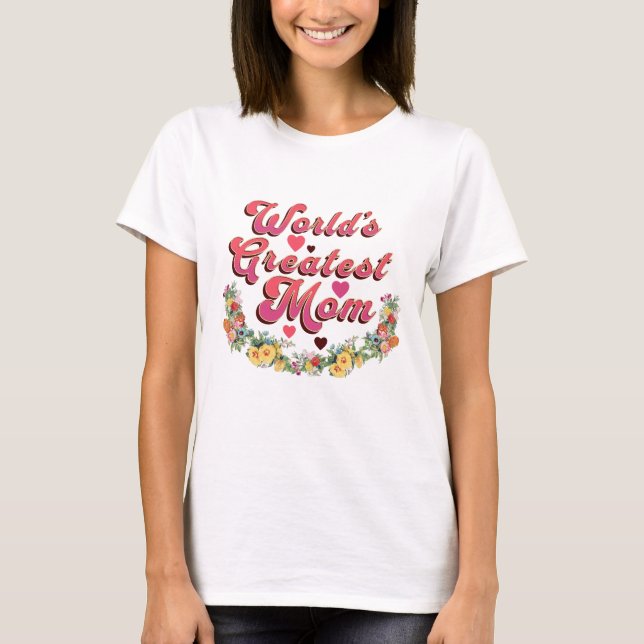 T-shirt La maman la plus grande du monde de fleurs (Devant)