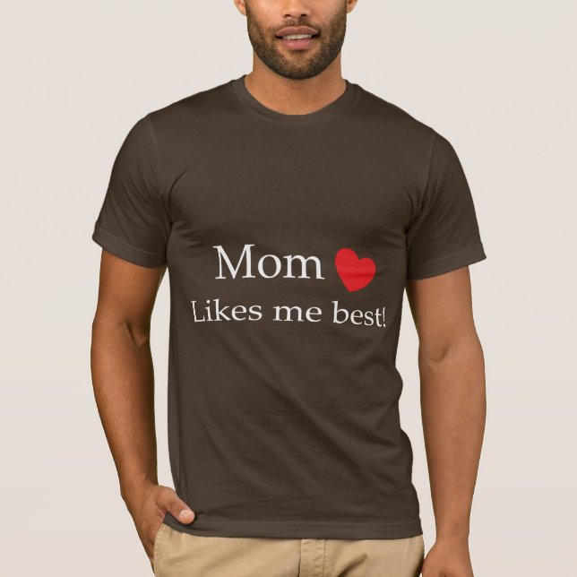 T-shirt La maman m'aime meilleur (Devant)