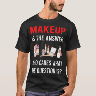 T-shirt La Maquillage Réponse