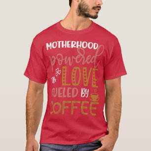 T-shirt La maternité alimentée par l'amour alimenté par le