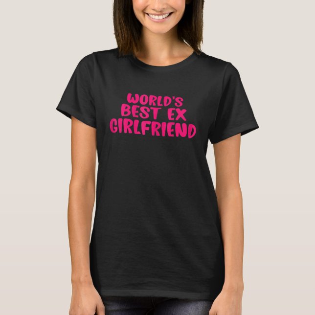 T-shirt La meilleure amie Ex du monde (Devant)