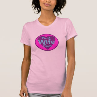 T-shirt La meilleure chemise d'épouse jamais