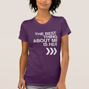 T-SHIRT LA MEILLEURE CHOSE À PROPOS DE MOI C'EST ELLE - BL