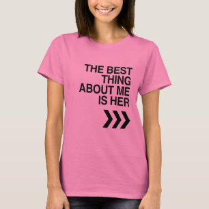 T-shirt LA MEILLEURE CHOSE À PROPOS DE MOI C'EST ELLE -.pn