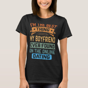 T-shirt La Meilleure Chose Que Mon Copain Ait Jamais Trouv