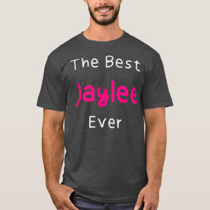 T-shirt La meilleure citation de Jaylee Ever Funny pour le