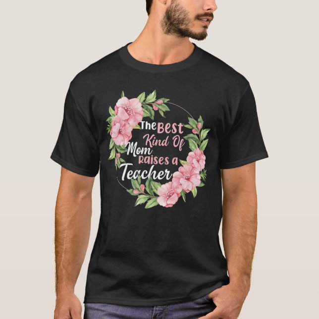 T-shirt La meilleure maman élève un enseignant (Devant)