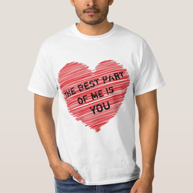 T-shirt La meilleure partie de moi texte romantique dans u (Devant)