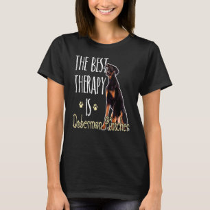 T-shirt La Meilleure Thérapie Est Doberman Pinscher Chien 