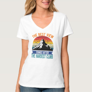 T-shirt La Meilleure Vue Arrive Après La Randonnée De Mont
