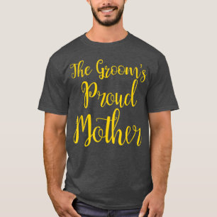 T-shirt La mère fière du mariéMère du marié T