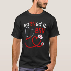 T-shirt L'a mérité Diplômé BSN Diplômé BSN Fier Diplômé BS