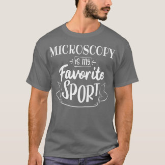 T-shirt La microscopie est mon sport préféré