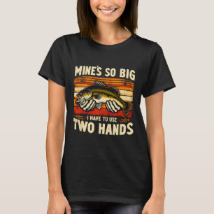 T-shirt La mienne est si grande que je dois utiliser deux