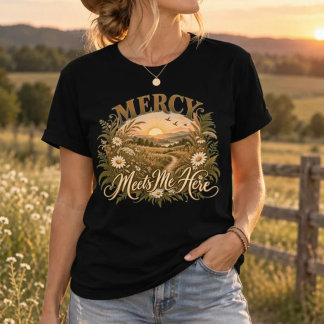 T-shirt La miséricorde me rencontre ici | Foi Fleur Sauvag