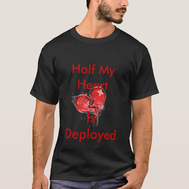 T-shirt La moitié de mon coeur, est déployée (Devant)