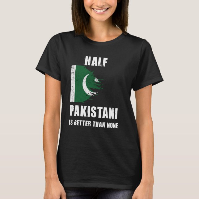 T-shirt La Moitié Pakistanaise est meilleure que Aucun Pak (Devant)