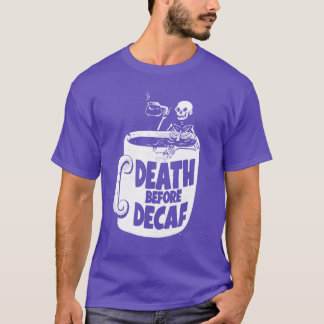 T-shirt La mort avant le décafun Café drôle