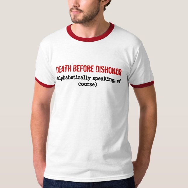 T-shirt La mort avant le déshonneur, (parlant (Devant)