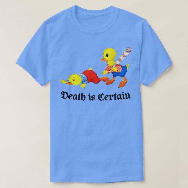 T-shirt La mort est certaine 3 (Design devant)