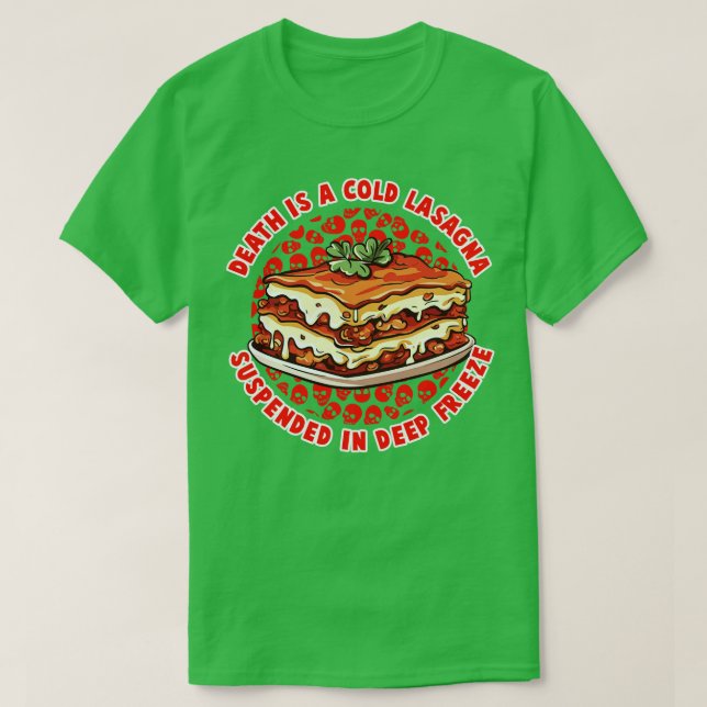 T-shirt La Mort Est Une Lasagne Froide (Design devant)