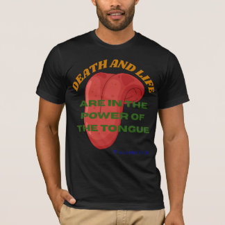 T-shirt La mort et la vie sont au pouvoir de la langue