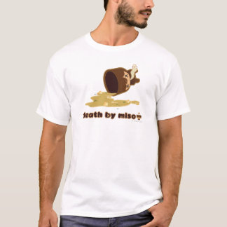 T-shirt La mort par le miso : Déclenché