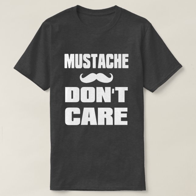 T-shirt La moustache ne s'inquiètent pas (Design devant)