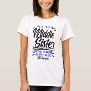 T-shirt La Moyenne Soeur La Raison Pour Laquelle Nous Avon