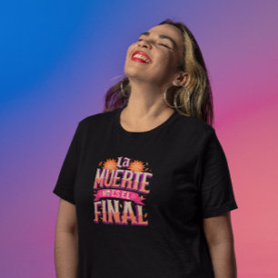 T-shirt La Muerte No Es El Final - Día de los Muertos