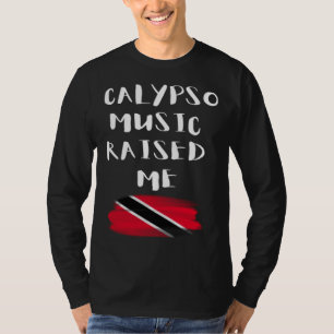 T-shirt La musique Calypso m'a élevé Trinité-et-Tobago Tri