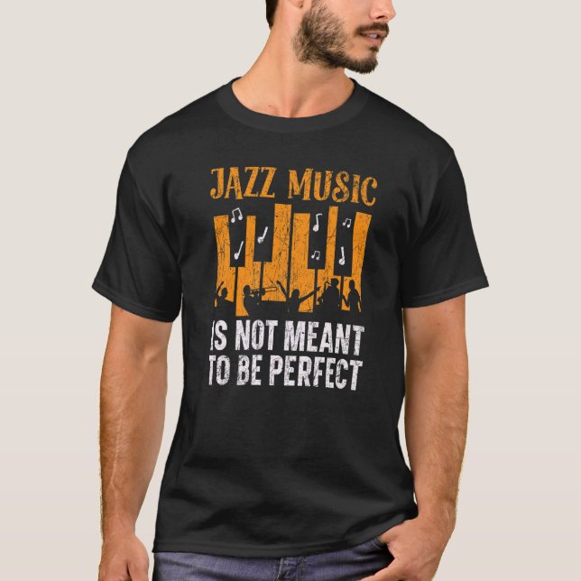 T-shirt La Musique De Jazz N'Est Pas Voulue Comme Un Music (Devant)