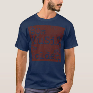 T-shirt La musique des années 80 Son âge d'or
