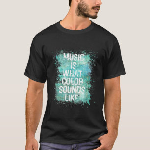 T-shirt La Musique Est Ce Que La Couleur Ressemble À T Shi