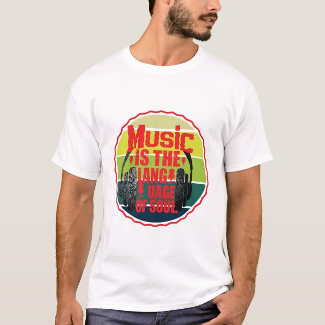 T-shirt la musique est le langage de l'âme (Devant)