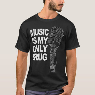 T-SHIRT LA MUSIQUE EST MA SEULE DROGUE