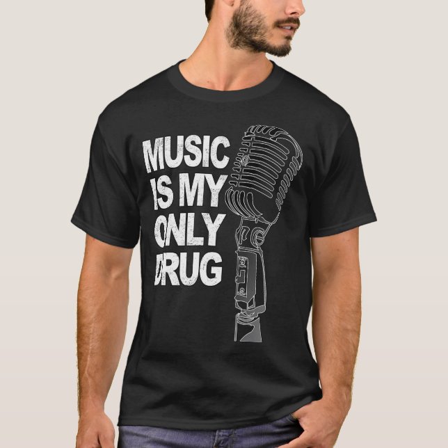 T-SHIRT LA MUSIQUE EST MA SEULE DROGUE (Devant)