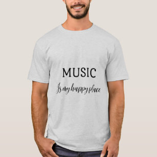 T-shirt La MUSIQUE est mon Happy Place