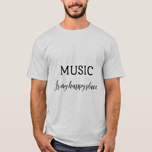 T-shirt La MUSIQUE est mon Happy Place (Devant)