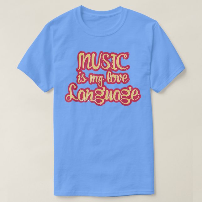 T-shirt La musique est mon langage d'amour 1865 (Design devant)