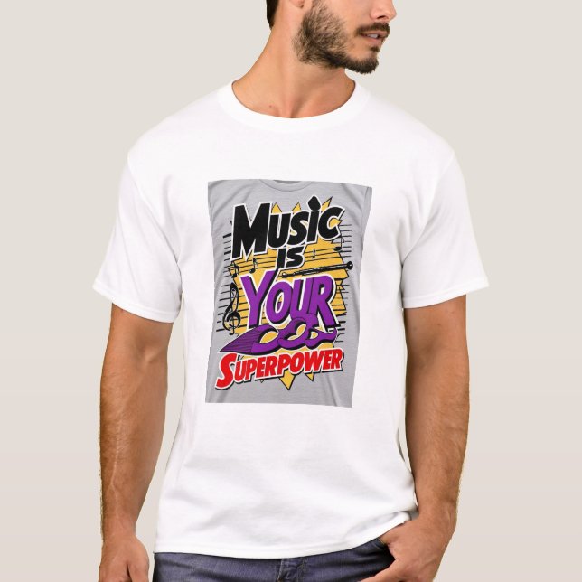 T-shirt La musique est votre superpuissance option 2 (Devant)