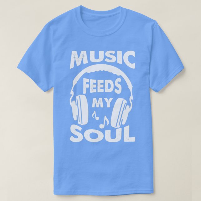 T-shirt La musique nourrit mon âme (Design devant)