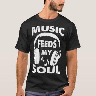T-shirt La musique nourrit mon âme