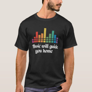 T-shirt La musique vous guidera Accueil Égaliseur graphiqu