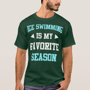 T-shirt La natation sur la glace est ma saison préférée Dr